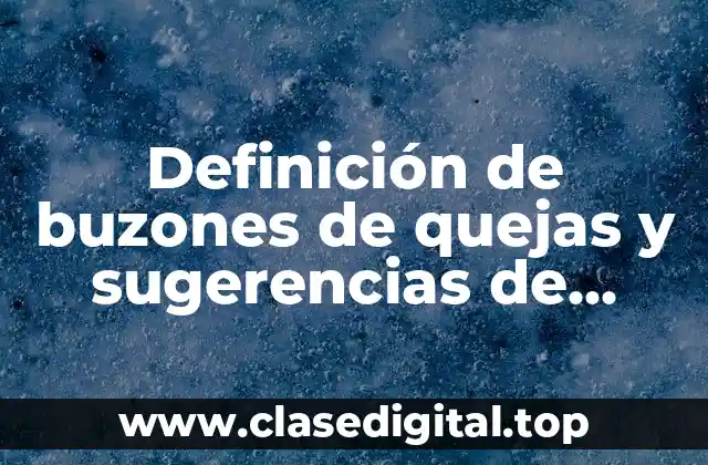 Ejemplos de buzones de quejas y sugerencias de clientes