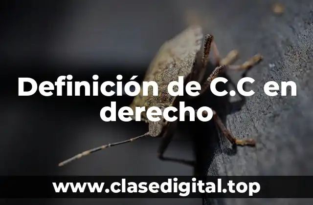 Definición de C.C en derecho