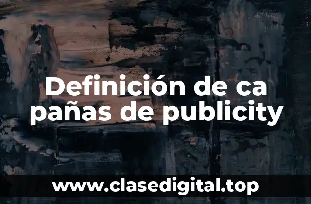 Definición de ca pañas de publicity