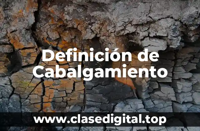 Definición de Cabalgamiento