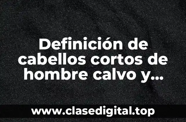 Ejemplos de cabellos cortos de hombre calvo y sicatrices