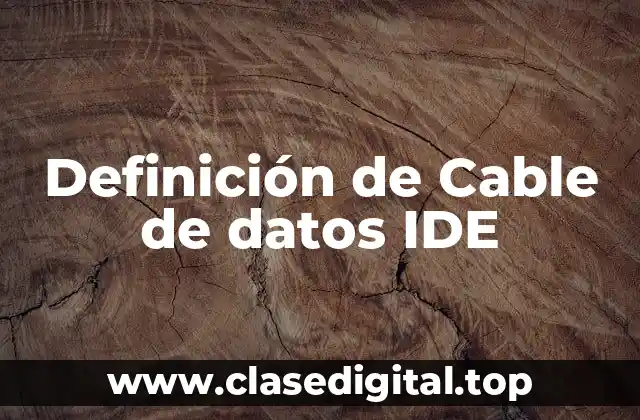 Definición de Cable de datos IDE