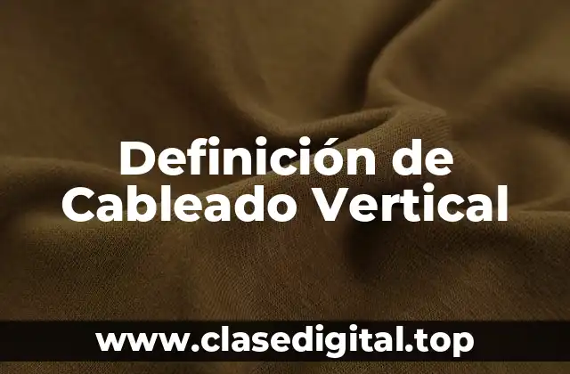 Definición de Cableado Vertical