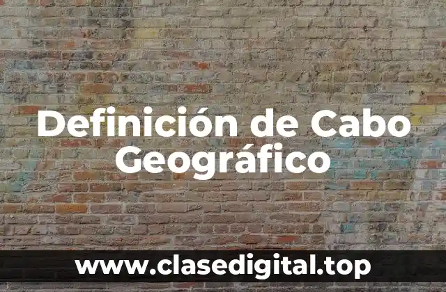 Definición de Cabo Geográfico