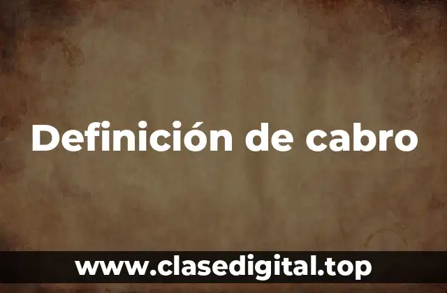 Definición de cabro