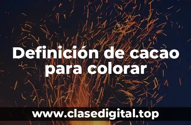 Definición de cacao para colorar