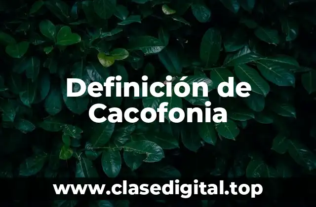 Definición de Cacofonia