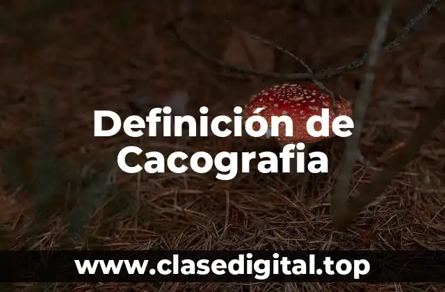 Definición de Cacografia