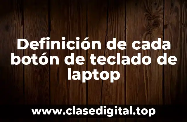 Definición de cada botón de teclado de laptop