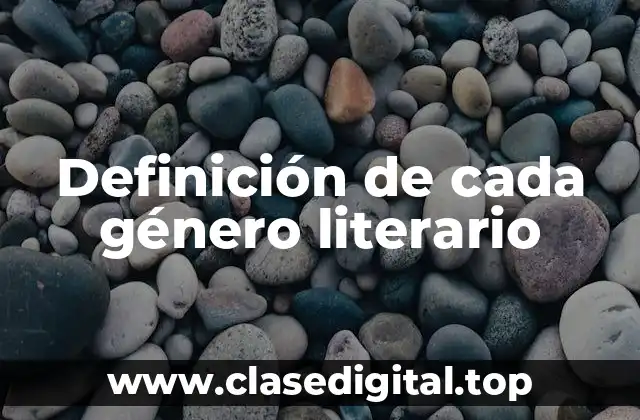 Definición de cada género literario