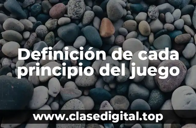 Ejemplos de cada principio del juego