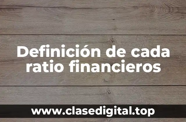 Definición de cada ratio financieros