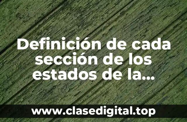 Definición de cada sección de los estados de la federación