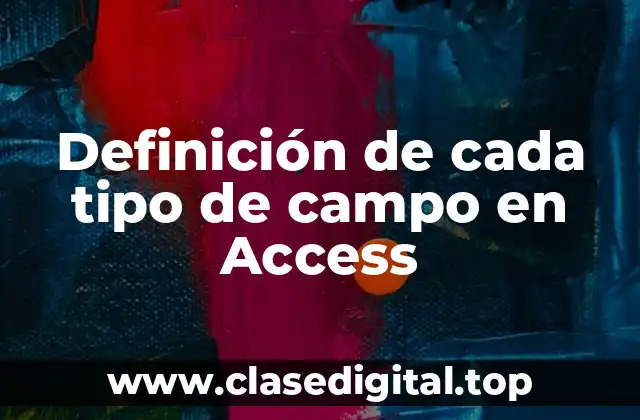 Ejemplos de cada tipo de campo en Access