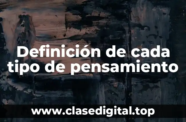 Definición de cada tipo de pensamiento