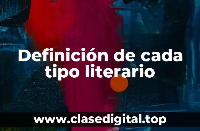 Definición de cada tipo literario
