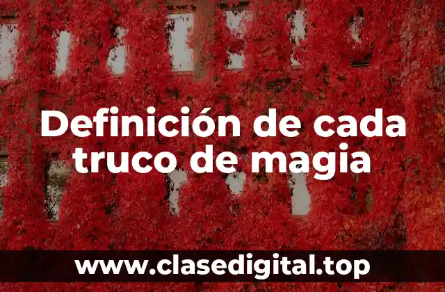 Definición de cada truco de magia