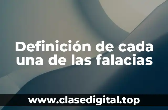 Definición de cada una de las falacias