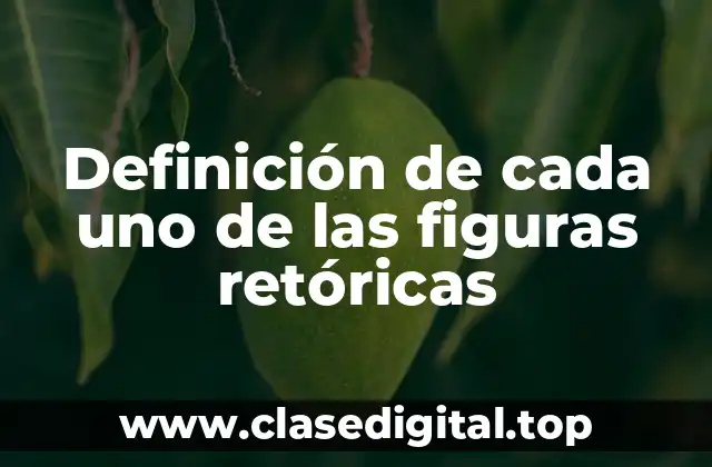 Ejemplos de cada uno de las figuras retóricas