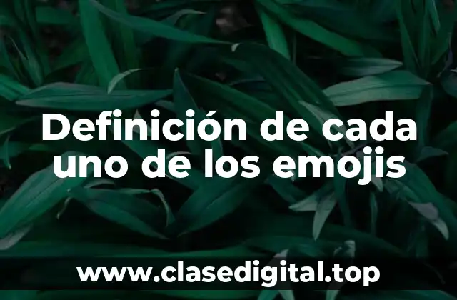 Definición de cada uno de los emojis