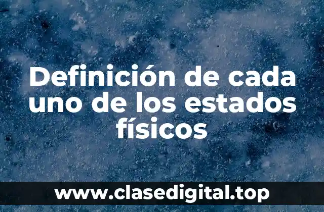 Ejemplos de cada uno de los estados físicos
