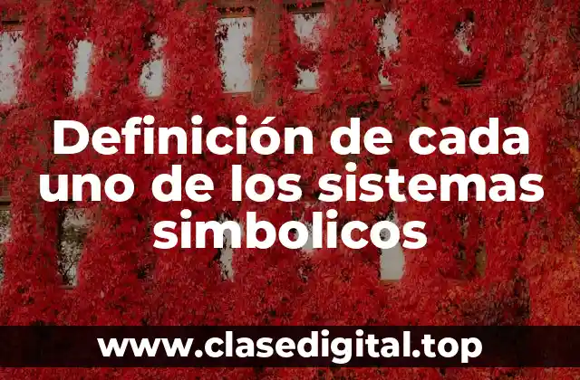 Ejemplos de cada uno de los sistemas simbolicos