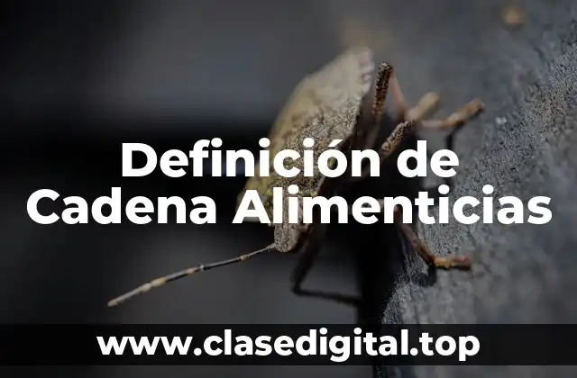 Definición de Cadena Alimenticias