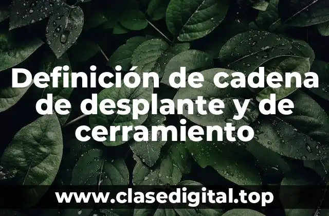 Definición de cadena de desplante y de cerramiento