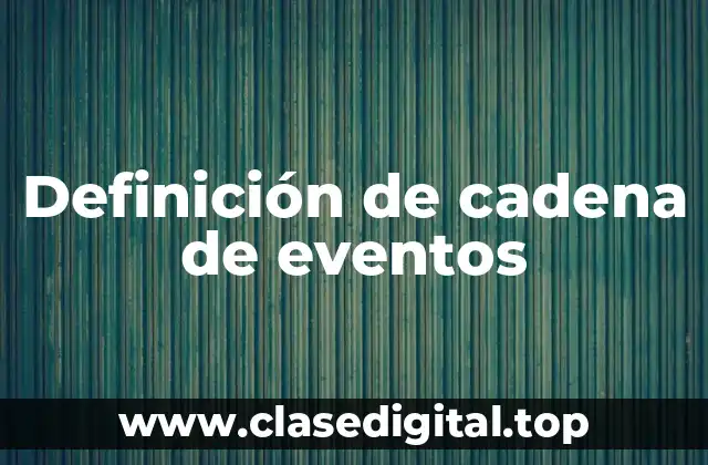 Definición de cadena de eventos