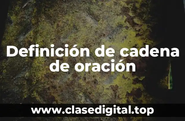 Definición de cadena de oración