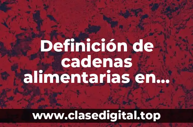 Definición de cadenas alimentarias en dibujos