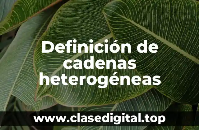 Ejemplos de cadenas heterogéneas