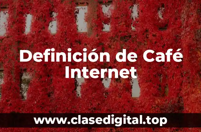 Definición de Café Internet