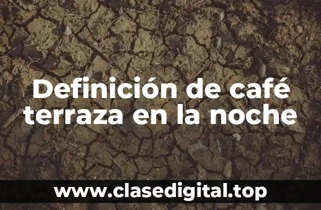 Definición de café terraza en la noche