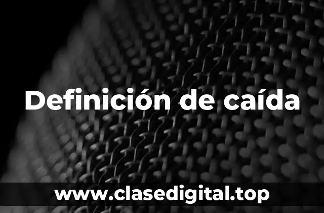 Definición de caída