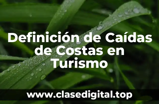 Definición de Caídas de Costas en Turismo