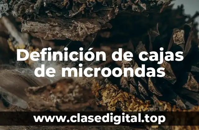 Ejemplos de cajas de microondas