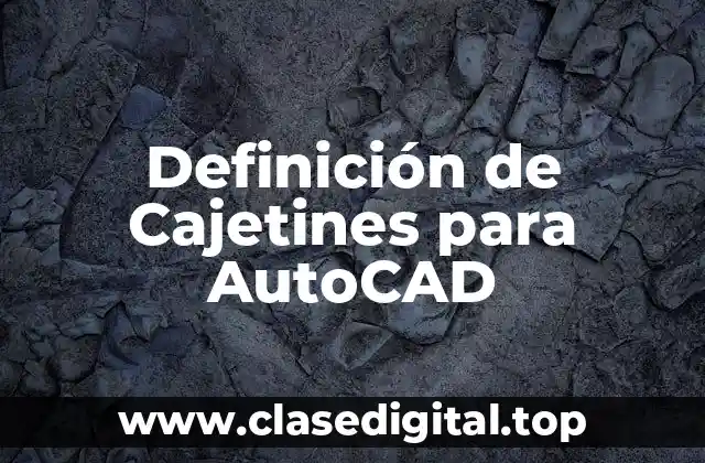 Definición de Cajetines para AutoCAD