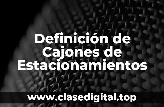 Definición de Cajones de Estacionamientos