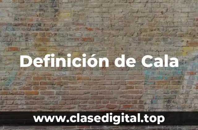 Definición de Cala