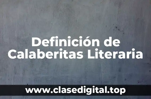 Ejemplos de Calaberita Literaria