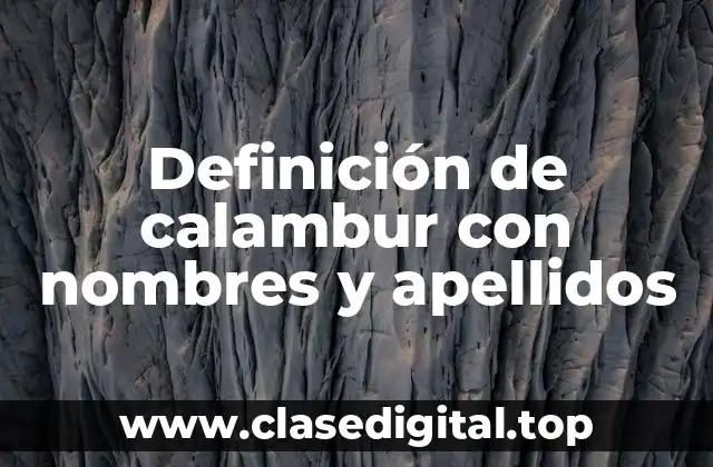 Definición de calambur con nombres y apellidos
