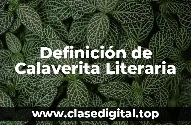 Definición técnica de Calaverita Literaria