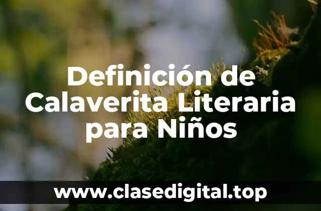 Definición de Calaverita Literaria para Niños