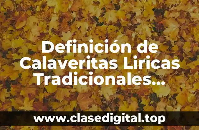 Definición de Calaveritas Liricas Tradicionales Mexicanas