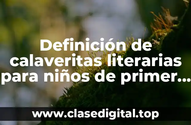 Ejemplos de calaveritas literarias