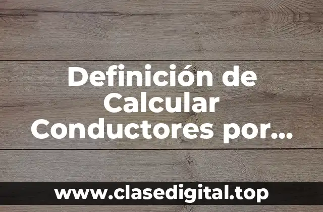 Definición de Calcular Conductores por Caída de Voltaje