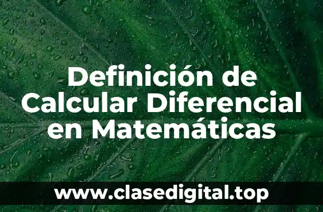 Definición de Calcular Diferencial en Matemáticas