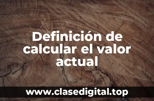 Ejemplos de calcular el valor actual
