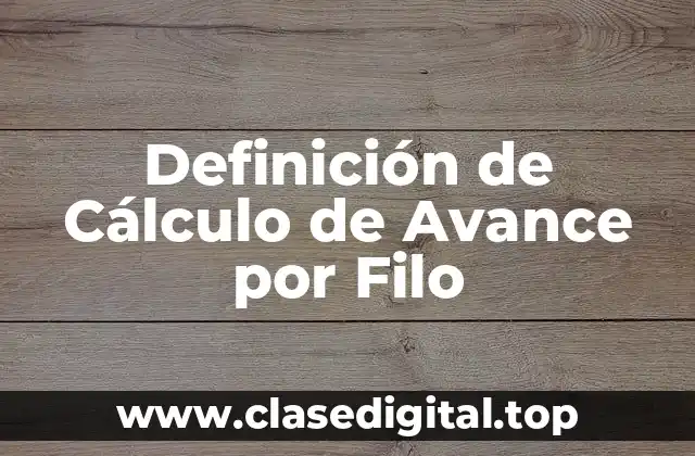 Definición de Cálculo de Avance por Filo